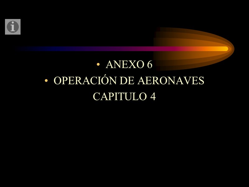ANEXO 6 OPERACIÓN DE AERONAVES CAPITULO 4